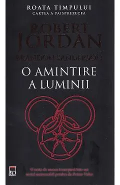 O amintire a luminii. Seria Roata timpului Vol.14