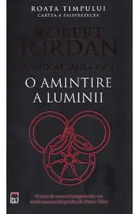 O amintire a luminii. Seria Roata timpului Vol.14