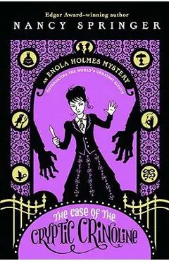 The Case of the Cryptic Crinoline: An Enola Holmes Mystery