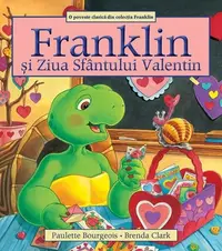 Franklin și Ziua sfântului Valentin - Paperback brosat - Paulette Bourgeois