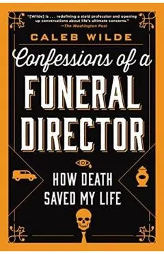 Confessions of a Funeral Director