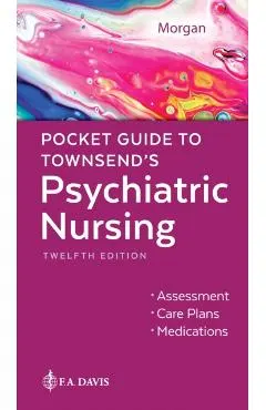Pocket Guide to Townsend's Psychiatric Nursing