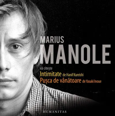 Marius Manole vă citește (audiobook) - Hanif Kureishi, Yasushi Inoue