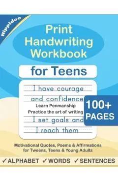 Print Handwriting Workbook for Teens: Improve your printing handwriting & practice print penmanship workbook for teens and tweens