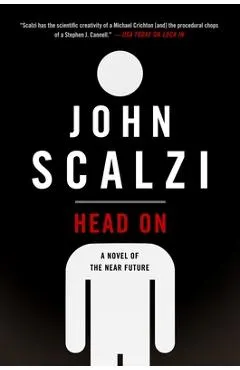 Head on: A Novel of the Near Future