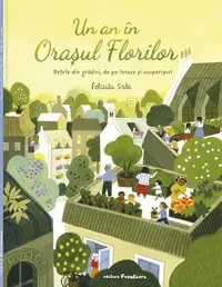 Un an în Orașul Florilor - Hardcover - Felicita Sala
