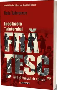 Ipostazele „ajutorului frățesc” - Paperback brosat - Radu Tudorancea