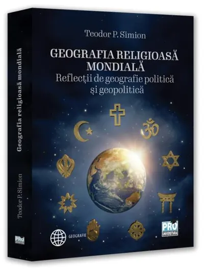 Geografia religioasă mondială - Paperback brosat - Teodor P. Simion