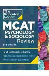 Princeton Review MCAT Psychology and Sociology Review, 5th Edition: Complete Behavioral Sciences Content Prep + Practice Tests -