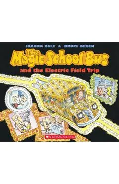 The Magic School Bus and the Electric Field Trip [With *]