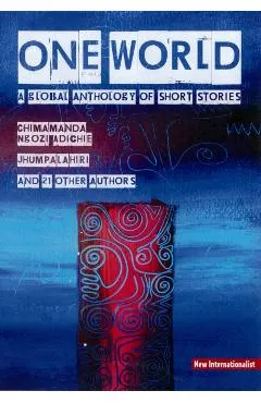 One World: A Global Anthology of Short Stories
