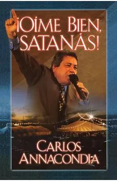 ¡Oíme Bien Satanás!