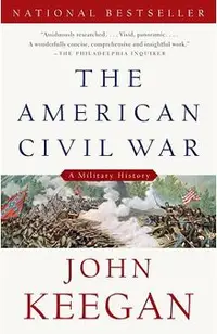The American Civil War: A Military History