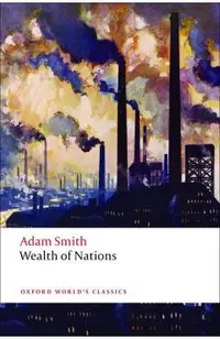 Inquiry into the Nature and Causes of the Wealth of Nations