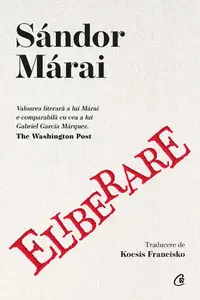 Eliberare - Hardcover - Sándor Márai