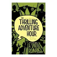 The Thrilling Adventure Hour