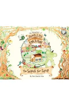 The Adventures of Bumble Pea and Koala Pear: The Search For Syrup