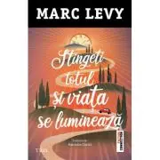 Stingeti totul si viata se lumineaza