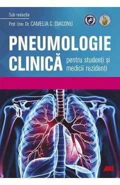 Pneumologie clinica pentru studenti si medicii rezidenti
