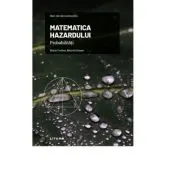 Volumul 5. Mari idei ale matematicii. Matematica hazardului. Probabilitati