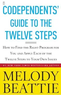 Codependents' Guide to the Twelve Steps: New Stories