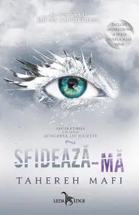 Sfideaza-ma. Seria Atingerea lui Juliette Vol.5