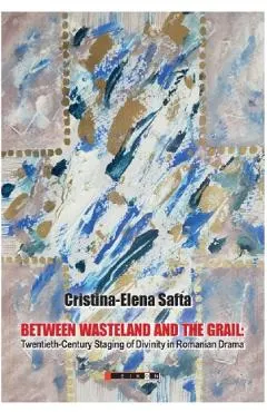 Between Wasteland and the Grail