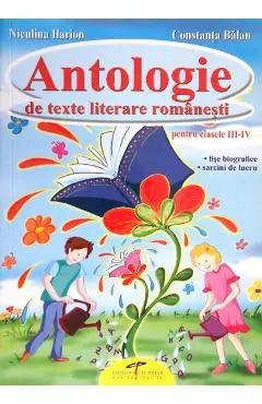 Antologie de texte literare romanesti cls III-IV