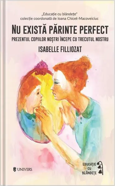 Nu există părinte perfect - Paperback brosat - Isabelle Filliozat