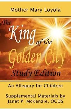 The King of the Golden City, an Allegory for Children
