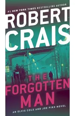 The Forgotten Man: An Elvis Cole and Joe Pike Novel