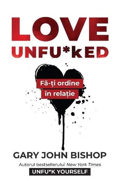 Love Unfu*ked - Paperback brosat - Gary John Bishop