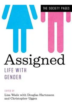 Assigned: Life with Gender