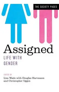 Assigned: Life with Gender