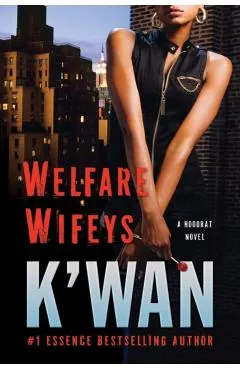 Welfare Wifeys: A Hood Rat Novel