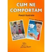 Cum ne comportam Poezii ilustrate