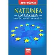Natiunea. Un fenomen Repudiat, inevitabil, demn de nazuit