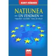 Natiunea. Un fenomen Repudiat, inevitabil, demn de nazuit
