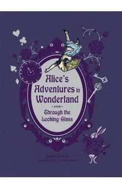 Alice's Adventures in Wonderland and Through the Looking-Glass (Deluxe Edition)