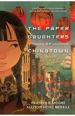 The Paper Daughters of Chinatown: Adapted for Young Readers from the Best-Selling Novel