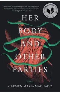 Her Body and Other Parties: Stories