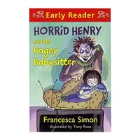 Horrid Henry and the bogey babysitter, Francesca Simon