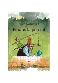 Findus la pescuit - Paperback - Sven Nordqvist