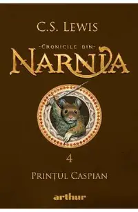 Cronicile din Narnia Vol.4: Printul Caspian