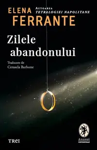Zilele abandonului - Paperback brosat - Elena Ferrante