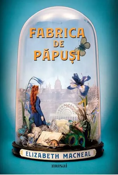 Fabrica de păpuși - Paperback brosat - Elizabeth Macneal
