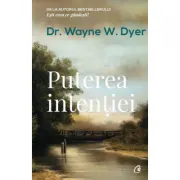 Puterea intentiei. Editia a III-a