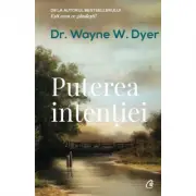 Puterea intentiei. Editia a III-a