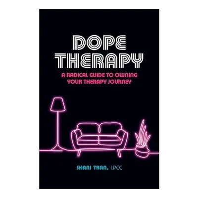 Dope Therapy, Shani Tran