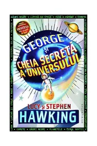 George și cheia secretă a universului - Paperback brosat - Lucy Hawking, Stephen Hawking